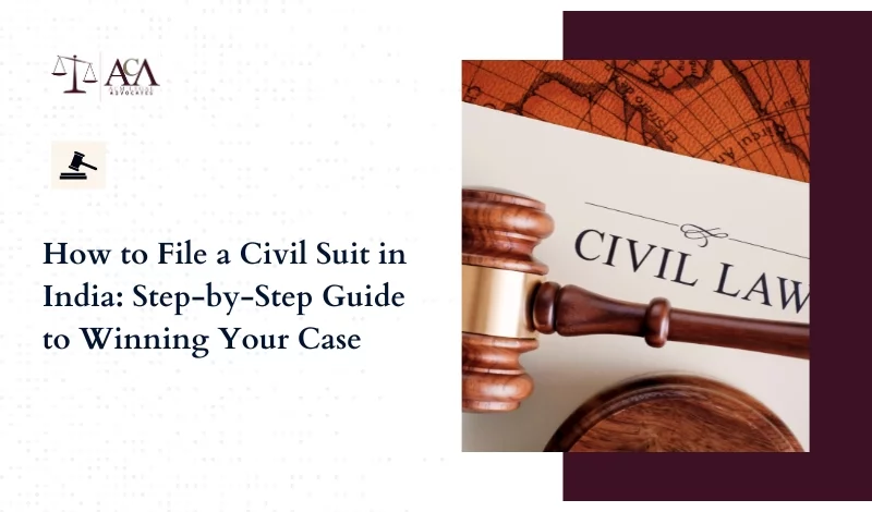 How to File a Civil Suit in India: Step-by-Step Process